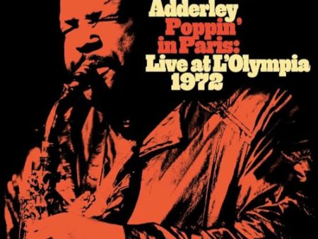 ADDERLEY, CANNONBALL - POPPIN  IN PARIS: LIVE AT L OLYMPIA 1972 Online Hot Sale